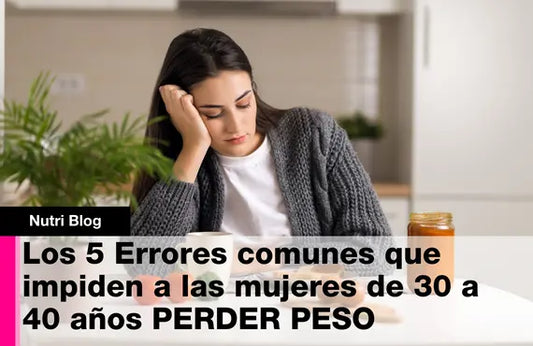 Los 5 Errores Comunes que Impiden a las Mujeres de 30 a 40 años Perder Peso